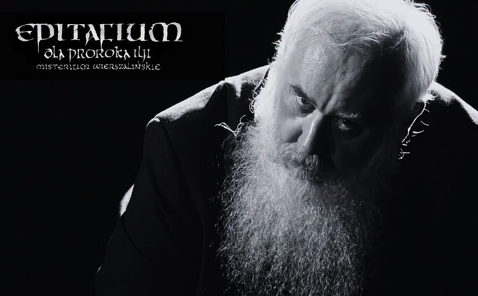 Epitafium dl Proroka Ilji – Misterium Wierszalińskie, Łódź, Scena Monopolis, 21.10.2026